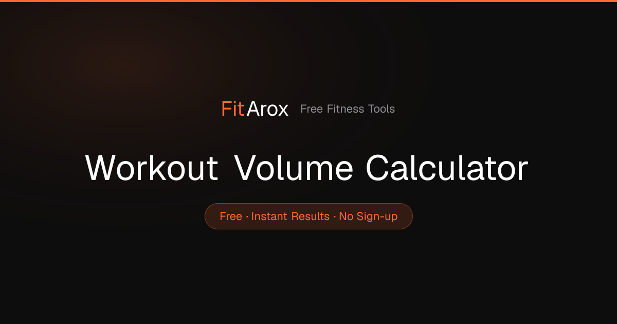 Free Workout Volume Calculator - Weekly Sets | FitArox